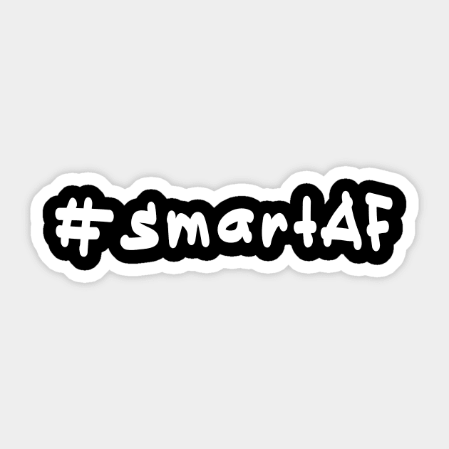 #smartAF - White Text Sticker by caknuck